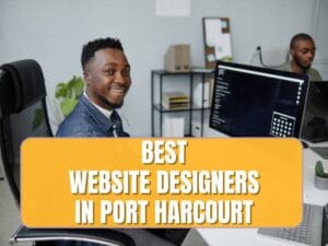 Website Designer in Port Harcourt