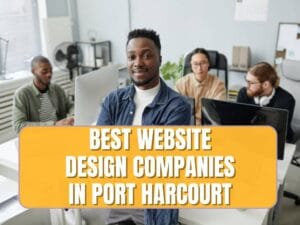 Website Design Companies in Port Harcourt