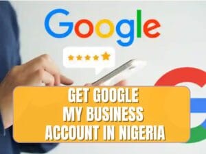 get Google My Business in Nigeria