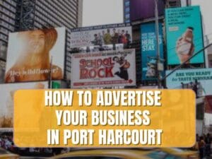 Read more about the article Ways to Make Your Business Popular in Port Harcourt