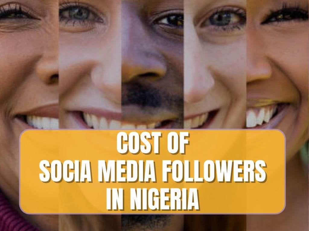 Cost of Social Media Followers in NIGERIA