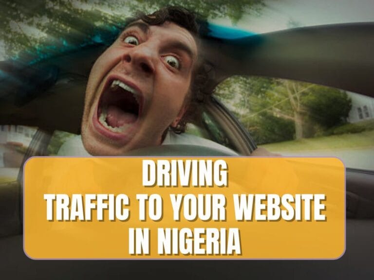 drive traffic to your website in Nigeria