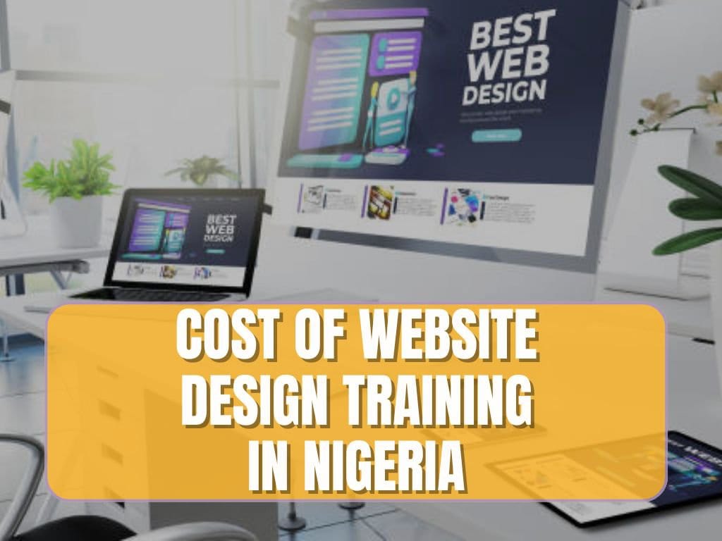 You are currently viewing Cost of Learning To Design Websites In Nigeria