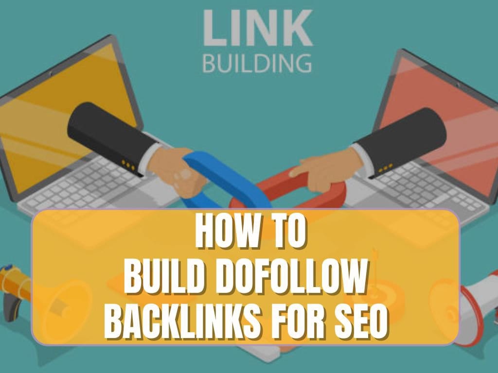 You are currently viewing The Act of Building Powerful DoFollow Backlinks
