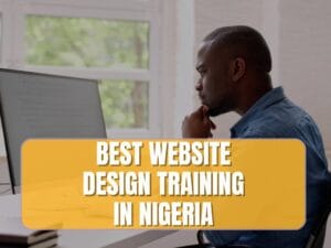 Read more about the article Best Website Design Training in Nigeria Right Now