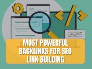 Read more about the article The Most Powerful  Backlinks That Increase Sales
