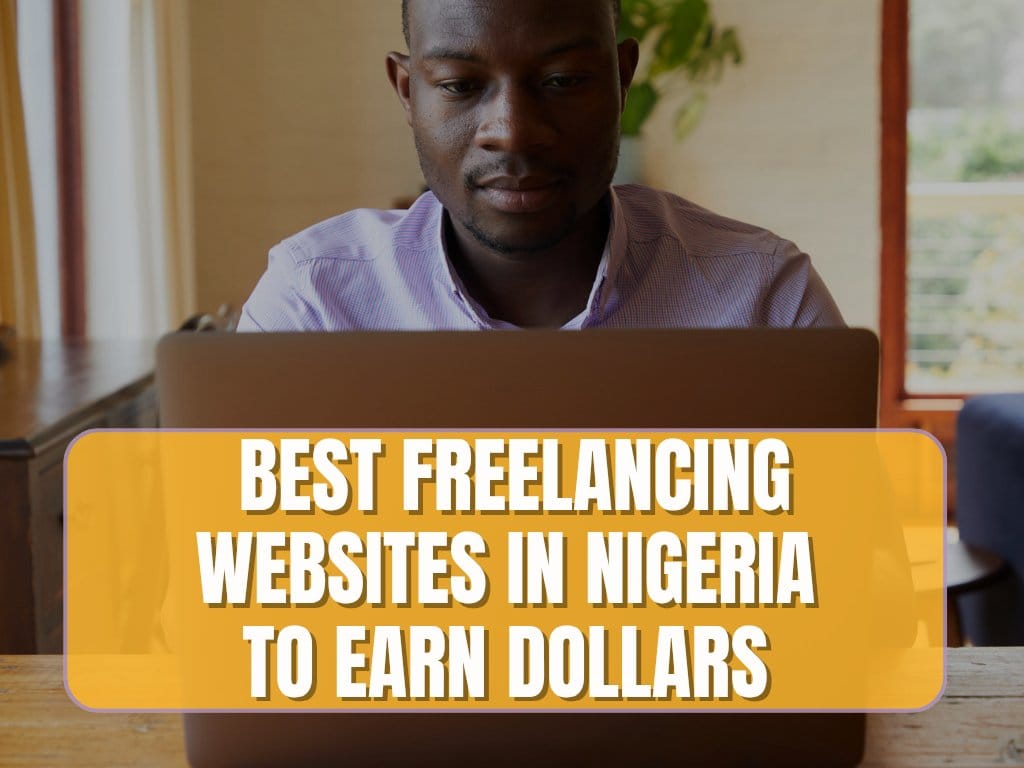 You are currently viewing Top 21 Freelancing Websites in Nigeria Paying $500 Weekly