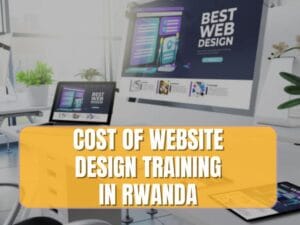 cost of website design training in Rwanda