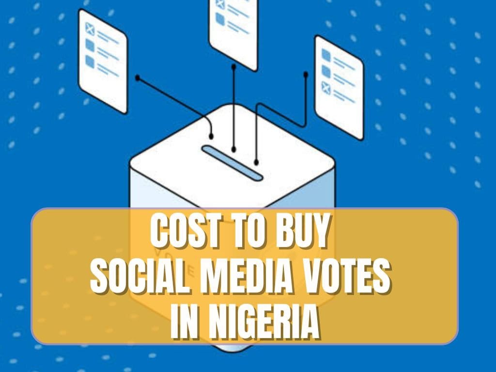 buy social media votes in Nigeria