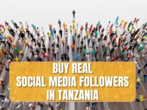 Read more about the article Get REAL 10,000 Social Media Followers From Tanzania