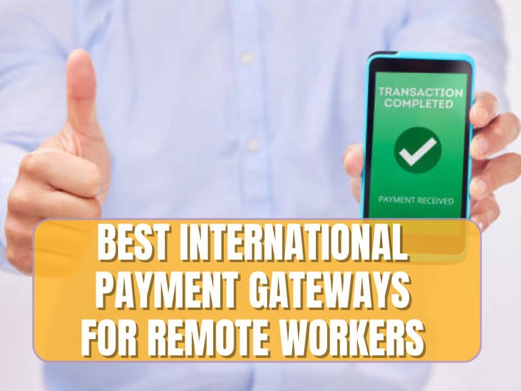 You are currently viewing 9 Best Gateways To Receive Payment From International Clients