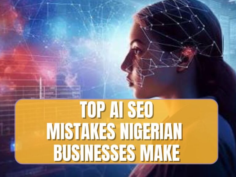 AI SEO mistakes Nigerian businesses make